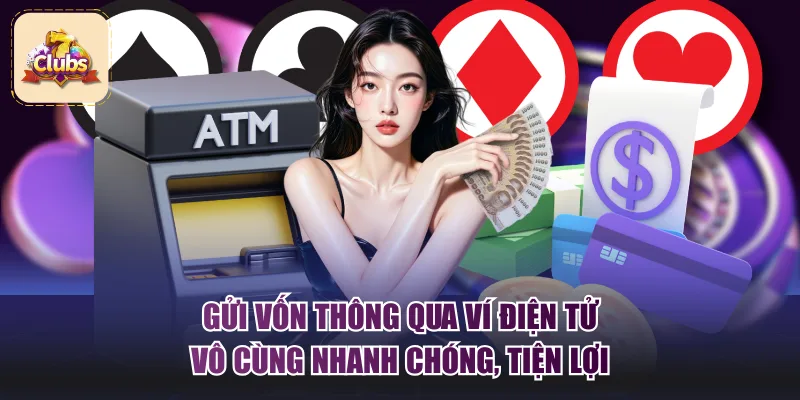 Gửi vốn thông qua ví điện tử vô cùng nhanh chóng, tiện lợi